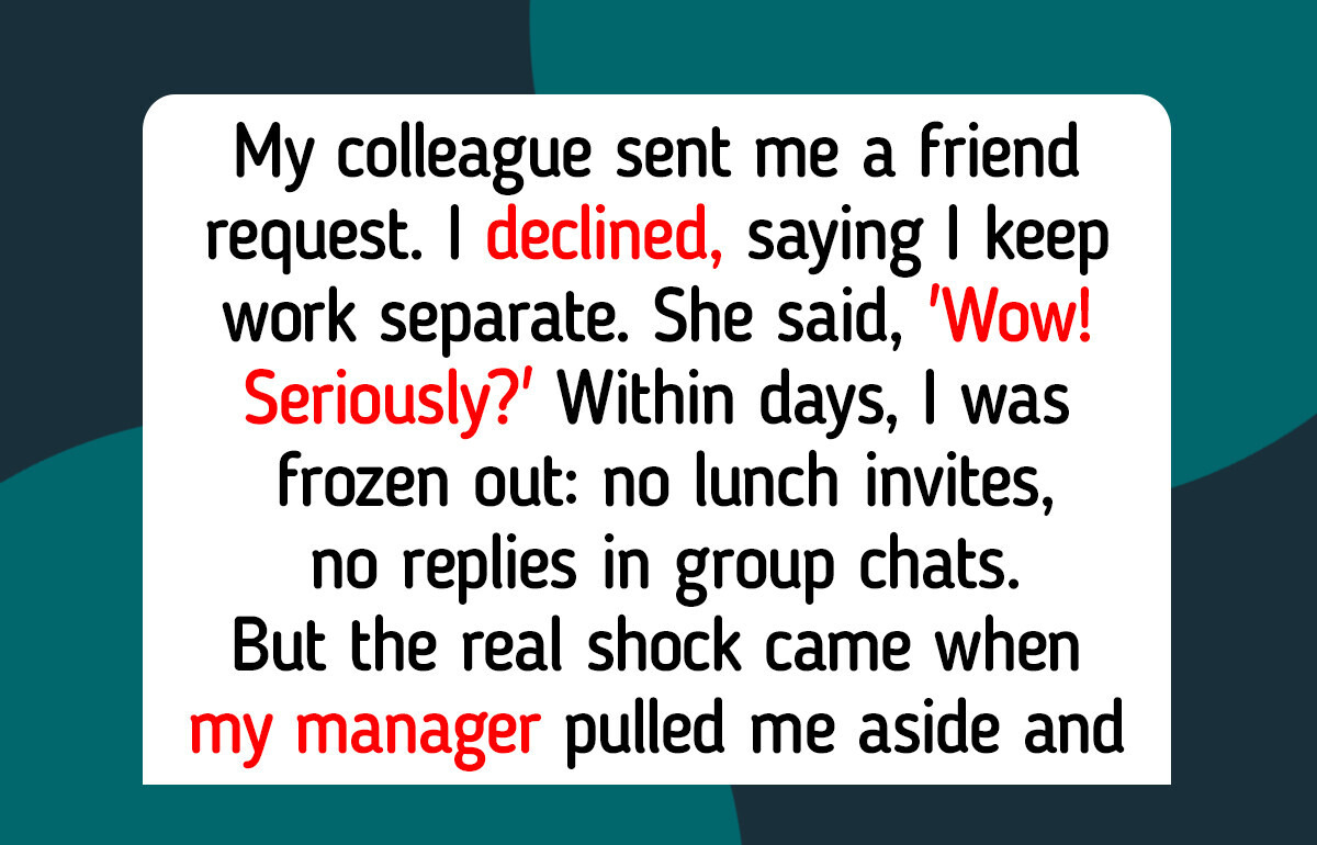 I Refuse to Accept My Coworker’s Friend Request—My Manager Started an Argument