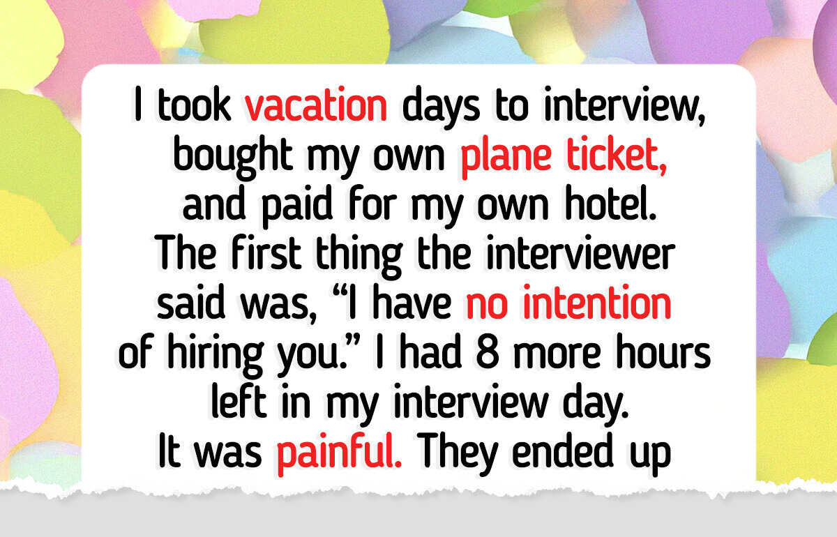 15 People Who Landed a Job Interview and Left With a Crazy Story 15 People Who Landed a Job Interview and Left With a Crazy Story