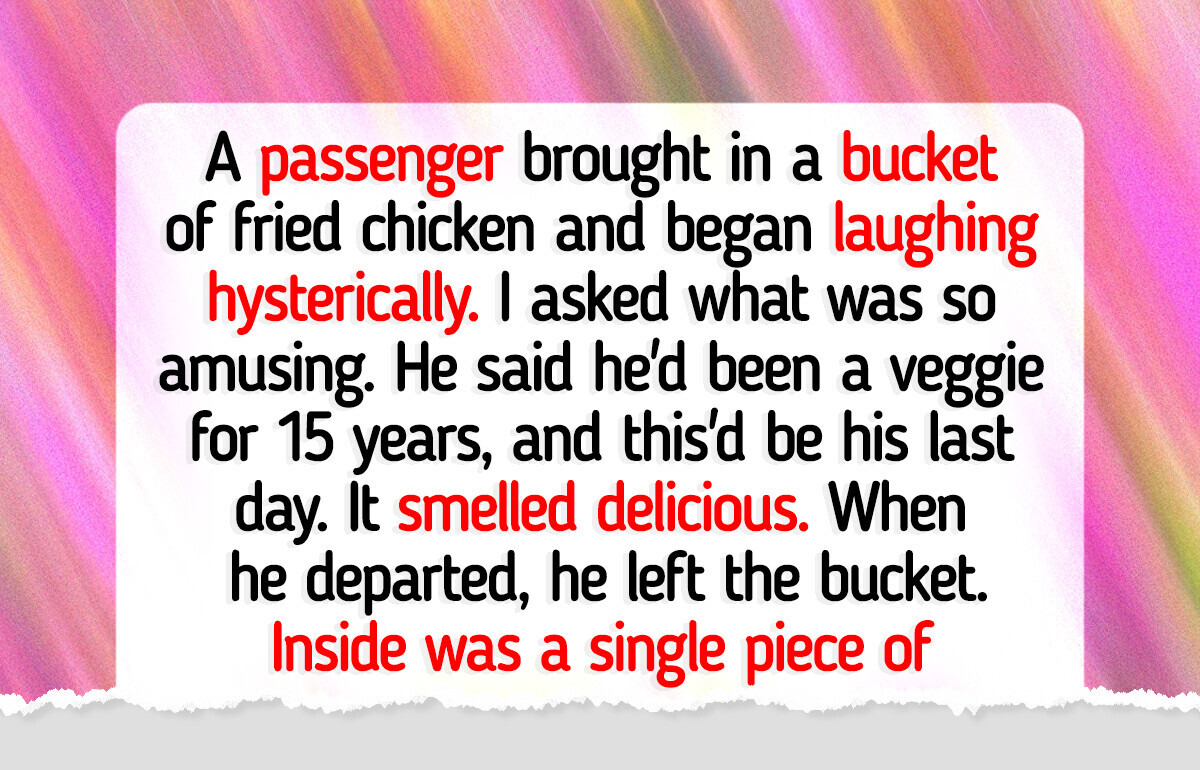 16 Taxi Drivers Who Had the Craziest Moments While on the Road 16 Taxi Drivers Who Had the Craziest Moments While on the Road