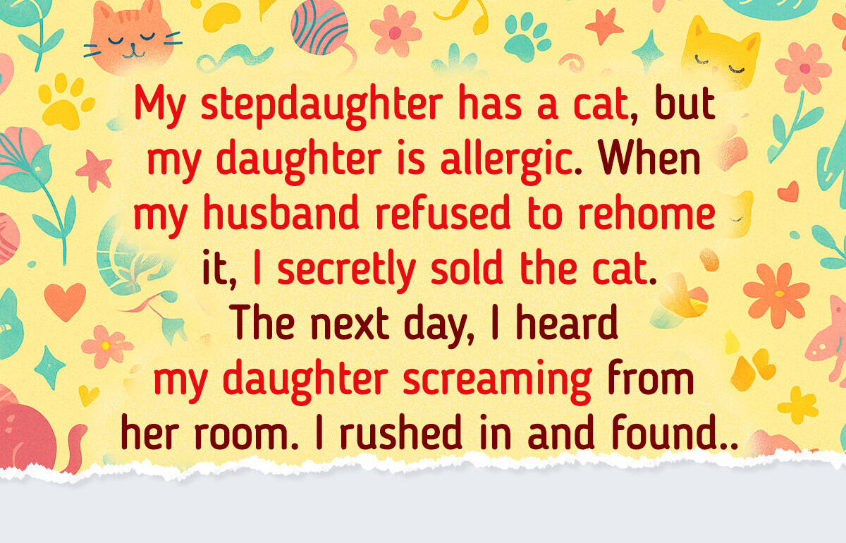 I Got Rid of My Stepdaughter’s Cat to Keep My Real Daughter Safe I Got Rid of My Stepdaughter’s Cat to Keep My Real Daughter Safe