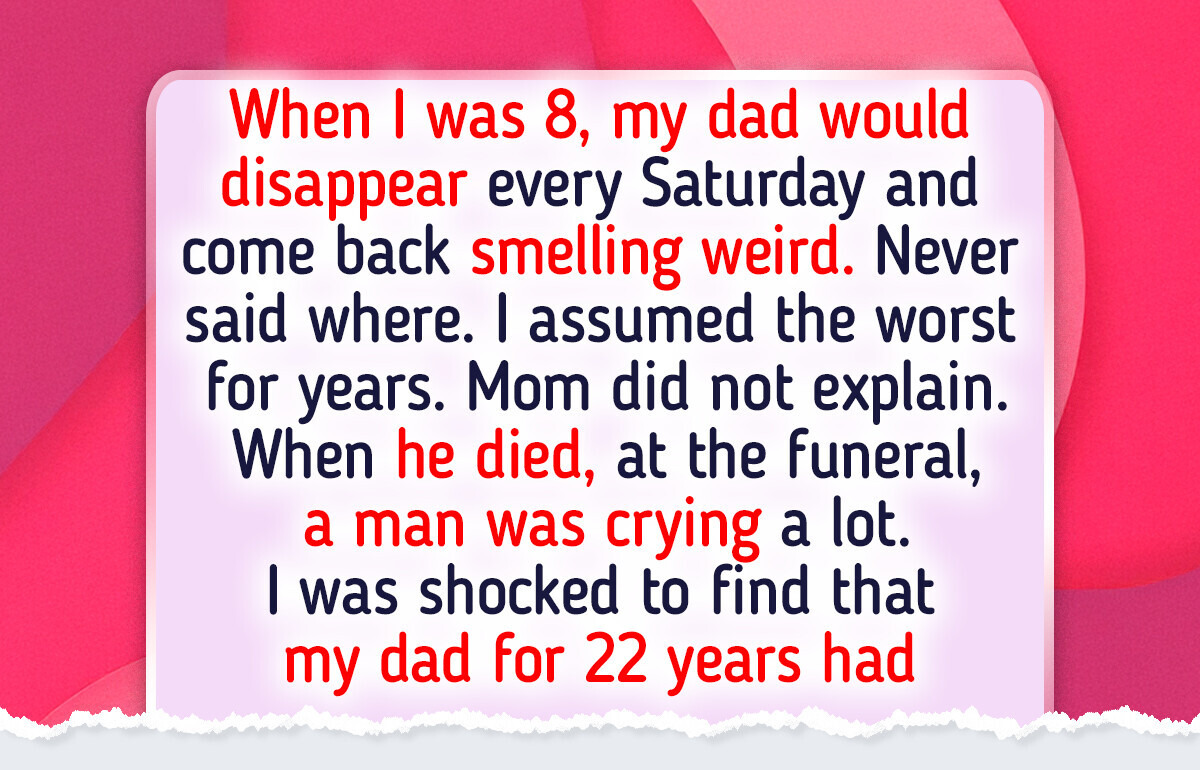 12 Times a Parent’s Secret Turned Out to Be the Greatest Act of Kindness Imaginable