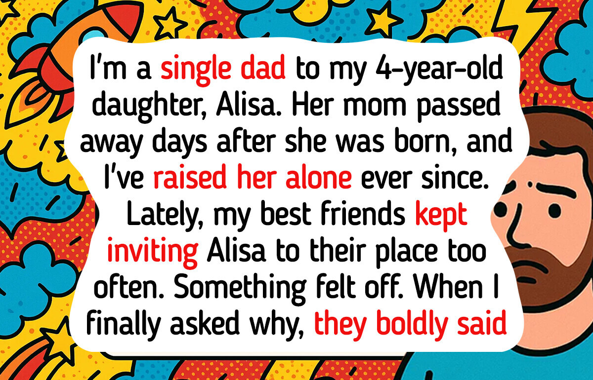 I’m a Single Dad and My Friends Have Secret Plans for My Daughter—I’m Furious