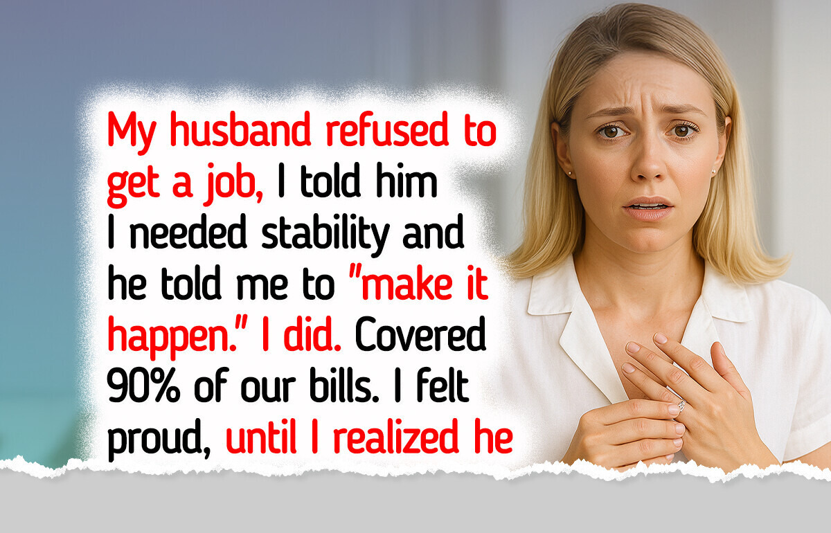 I Paid Nearly All Our Bills While My Husband Refused to Work—Now I’m Done I Paid Nearly All Our Bills While My Husband Refused to Work—Now I’m Done