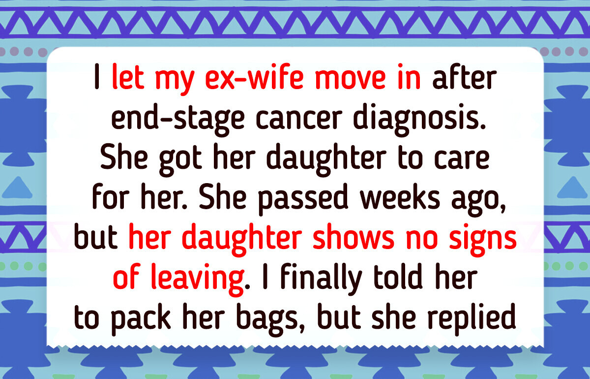 I Let My Dying Ex-Wife Move In—Now, I’m Badly Regretting It I Let My Dying Ex-Wife Move In—Now, I’m Badly Regretting It
