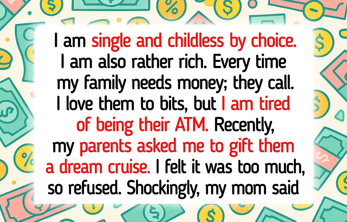My Parents Expected Me to Spend My Money on Them Because I Am Childless, but I Refused My Parents Expected Me to Spend My Money on Them Because I Am Childless, but I Refused