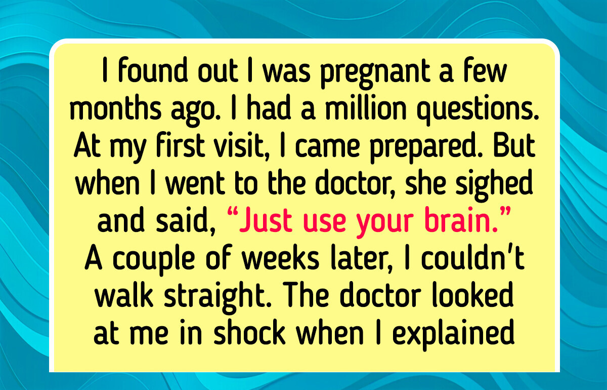 My Doctor Refused to Answer My Questions — I Ended Up in an Unexpected Situation My Doctor Refused to Answer My Questions — I Ended Up in an Unexpected Situation