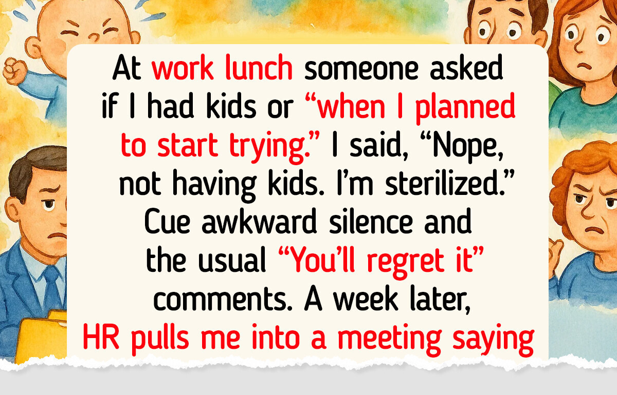 I Told My Coworkers I’m Child-Free, Now HR Is Involved I Told My Coworkers I’m Child-Free, Now HR Is Involved