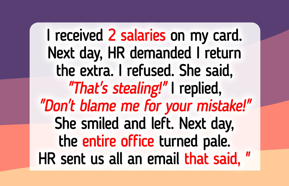 I Refuse to Pay Back the Extra Money After Being Paid Twice by Mistake