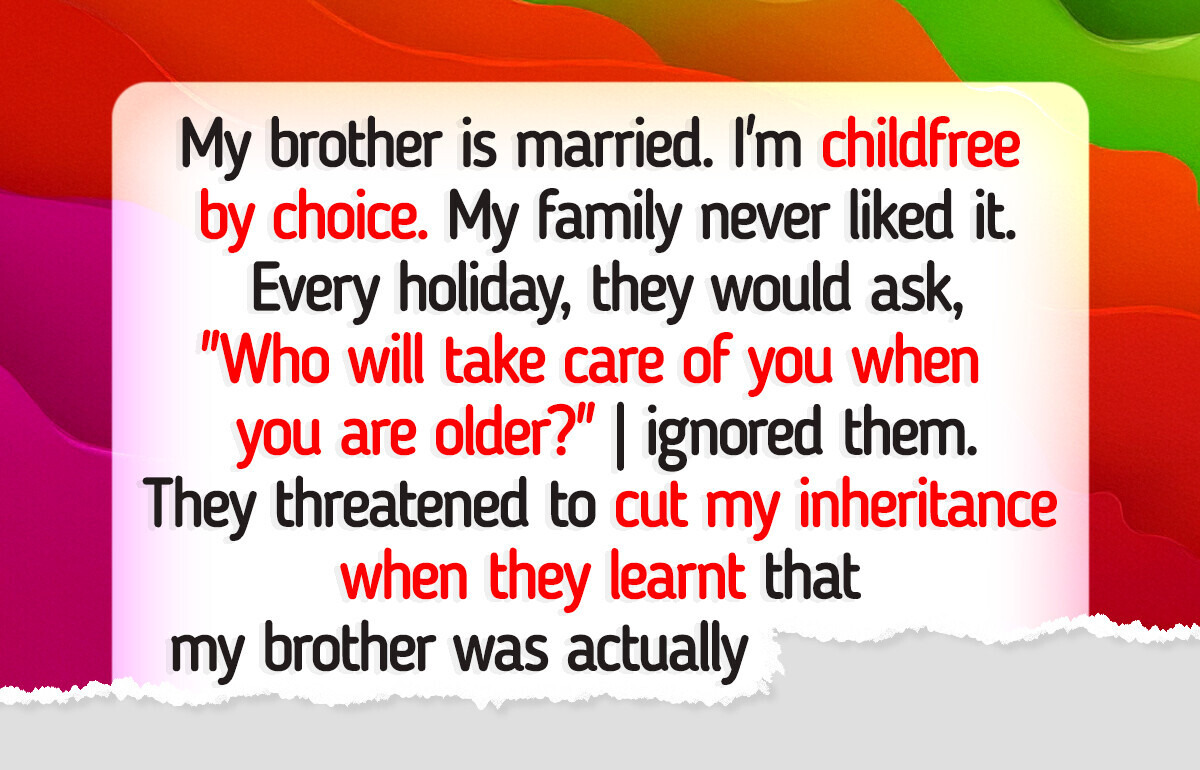 I Chose to Be Childfree, Now My Parents Are Holding My Inheritance Hostage I Chose to Be Childfree, Now My Parents Are Holding My Inheritance Hostage