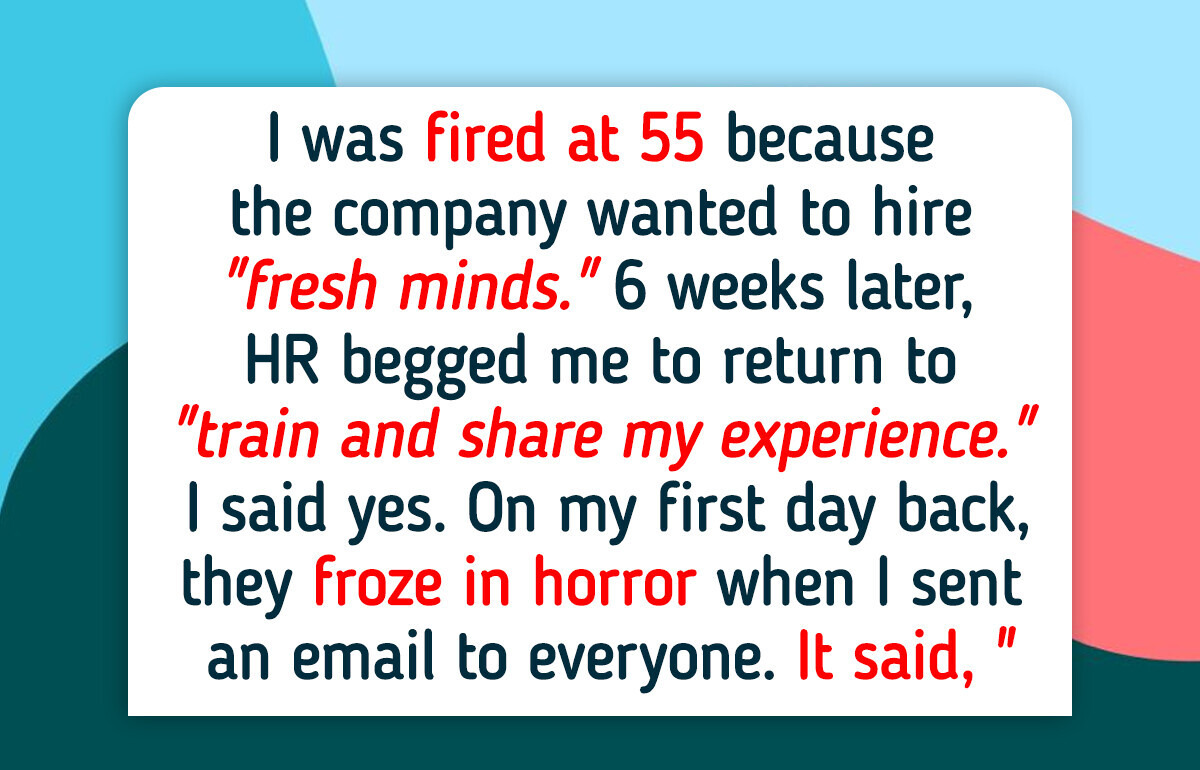 I Was Fired for My Age, Now HR Is Begging Me to Return