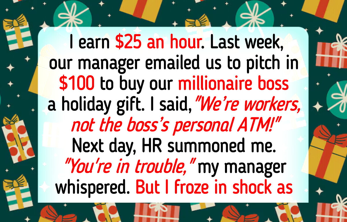 I Refused to Pay $100 to Buy My Millionaire Boss a Christmas Gift—I’m Not His Personal ATM I Refused to Pay $100 to Buy My Millionaire Boss a Christmas Gift—I’m Not His Personal ATM