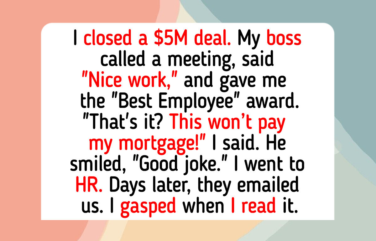 I Refused to Accept “Empty Praise” After Bringing in $5 Million for My Company I Refused to Accept “Empty Praise” After Bringing in $5 Million for My Company