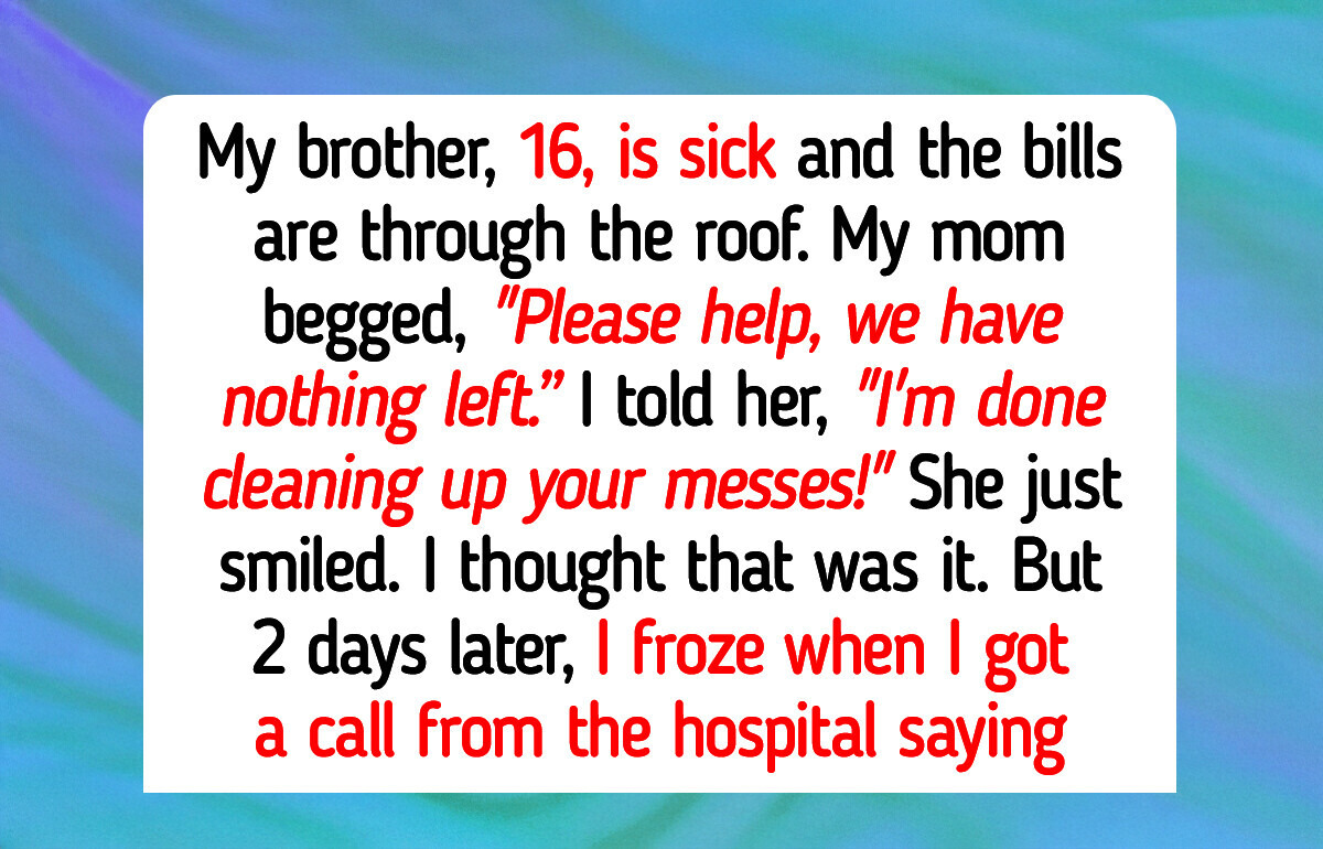 I Refused to Pay My Sick Brother’s Medical Bills, My Parents Punished Me in the Worst Way
