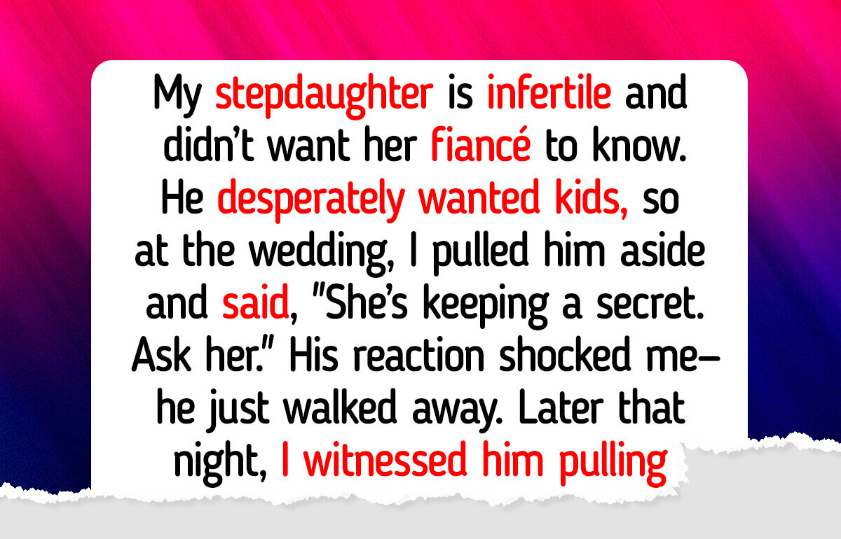 My Stepdaughter’s Fiancé Desperately Wants Kids, but He Doesn’t Know She’s Infertile My Stepdaughter’s Fiancé Desperately Wants Kids, but He Doesn’t Know She’s Infertile