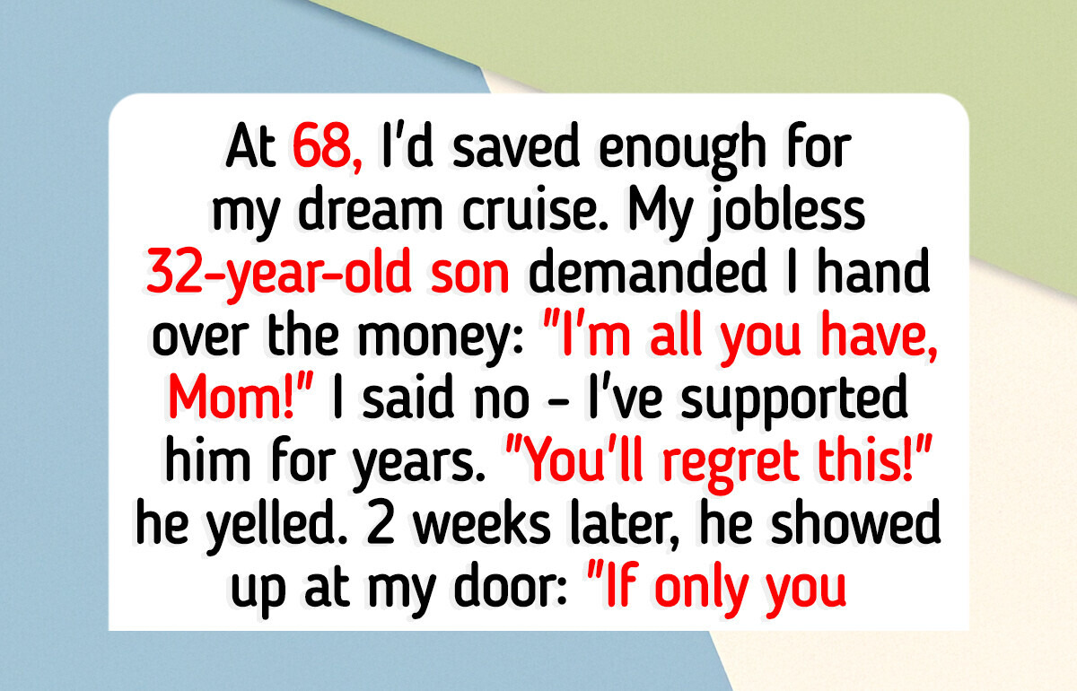 I Refuse to Sacrifice My Retirement Dream for My Unemployed Son I Refuse to Sacrifice My Retirement Dream for My Unemployed Son