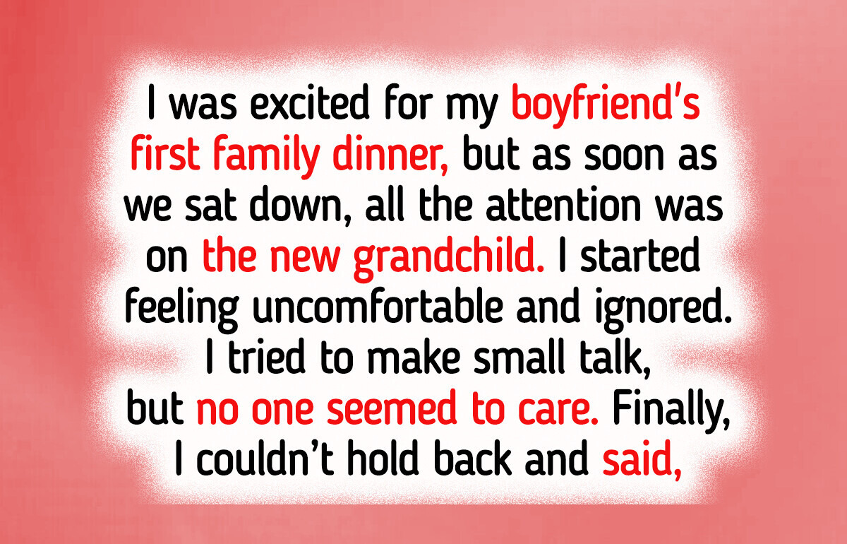 I Was Ignored at a Family Dinner Because of the Baby, So I Said One Thing That Made Everyone Hate Me I Was Ignored at a Family Dinner Because of the Baby, So I Said One Thing That Made Everyone Hate Me