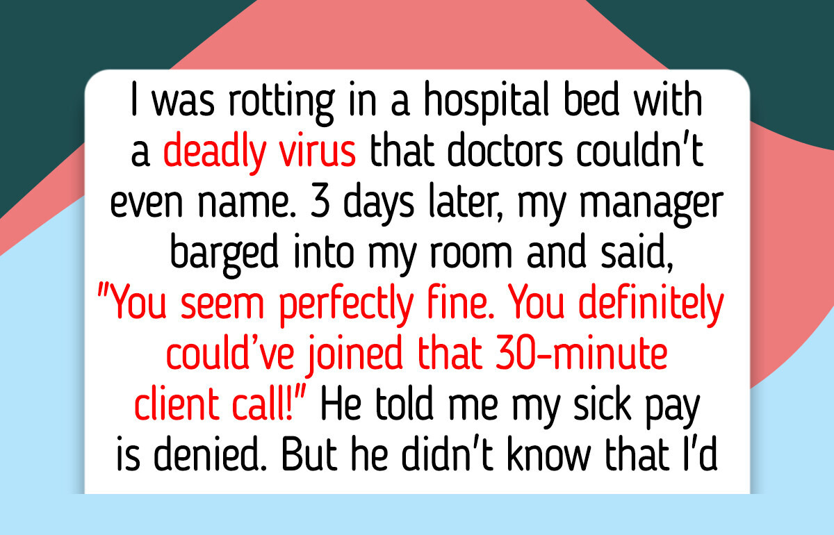 My Boss Tried to Cut My Sick Pay While I Was Hospitalized—My Response Silenced Him