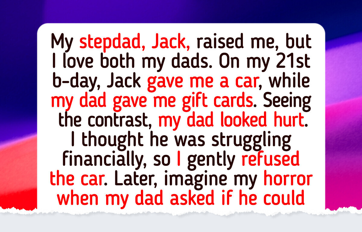 I Rejected My Stepdad’s Birthday Gift Just to Keep My Real Dad Happy
