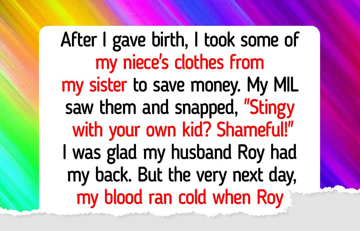 I Reuse My Niece’s Baby Clothes to Save Money—My MIL Accuses Me of Being a Bad Mother I Reuse My Niece’s Baby Clothes to Save Money—My MIL Accuses Me of Being a Bad Mother