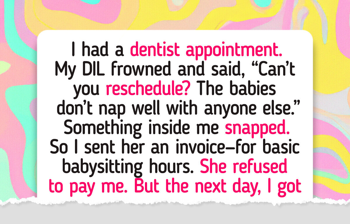 I Demanded My DIL Pay Me for Babysitting, and It Broke Our Family Harmony I Demanded My DIL Pay Me for Babysitting, and It Broke Our Family Harmony