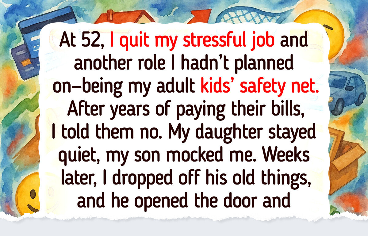 I Quit Working at 52—and Told My Adult Children I Won’t Be Their ATM I Quit Working at 52—and Told My Adult Children I Won’t Be Their ATM