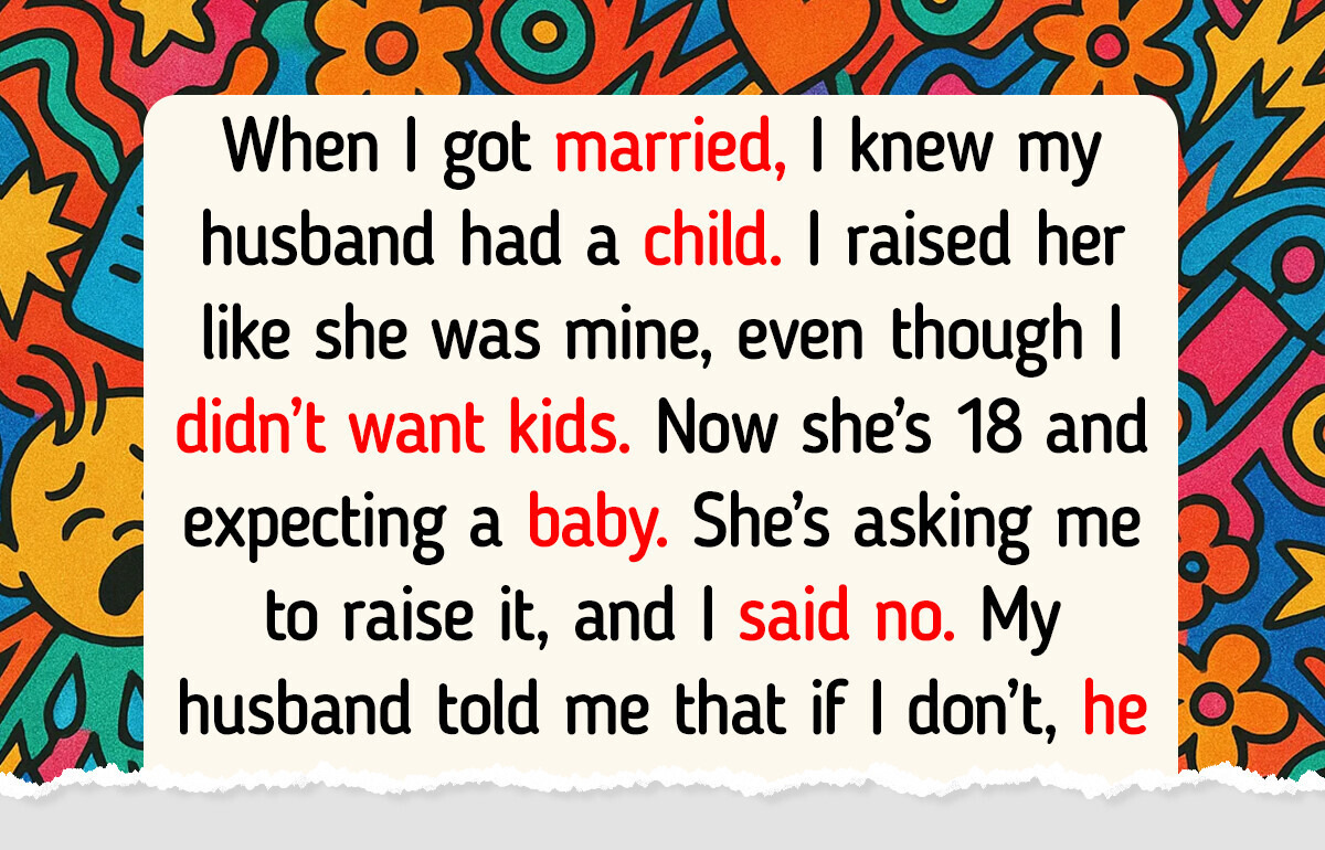 I Refuse to Raise My Stepdaughter’s Baby, and I Don’t Regret It