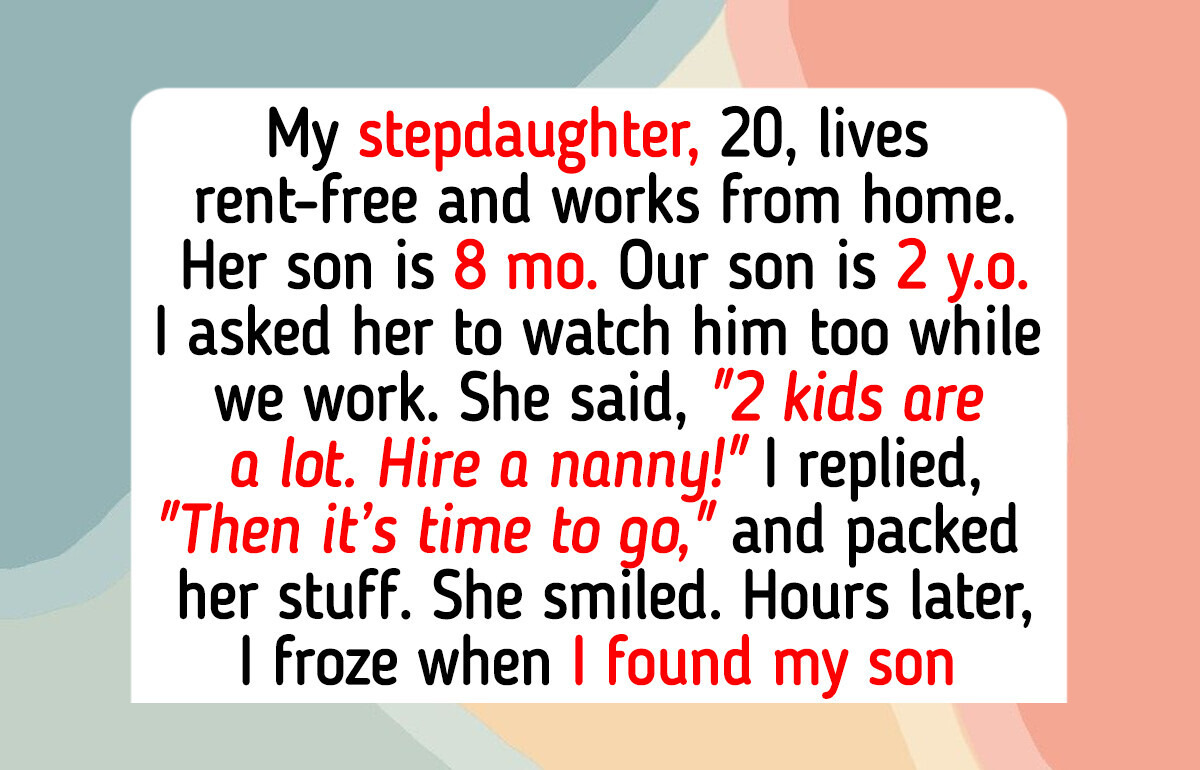 I Kicked Out My Stepdaughter After She Refused to Babysit