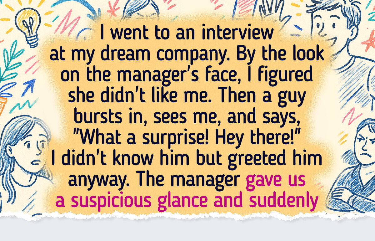 20 Job Interviews That Went Off Script and Ended in the Most Unexpected Way 20 Job Interviews That Went Off Script and Ended in the Most Unexpected Way