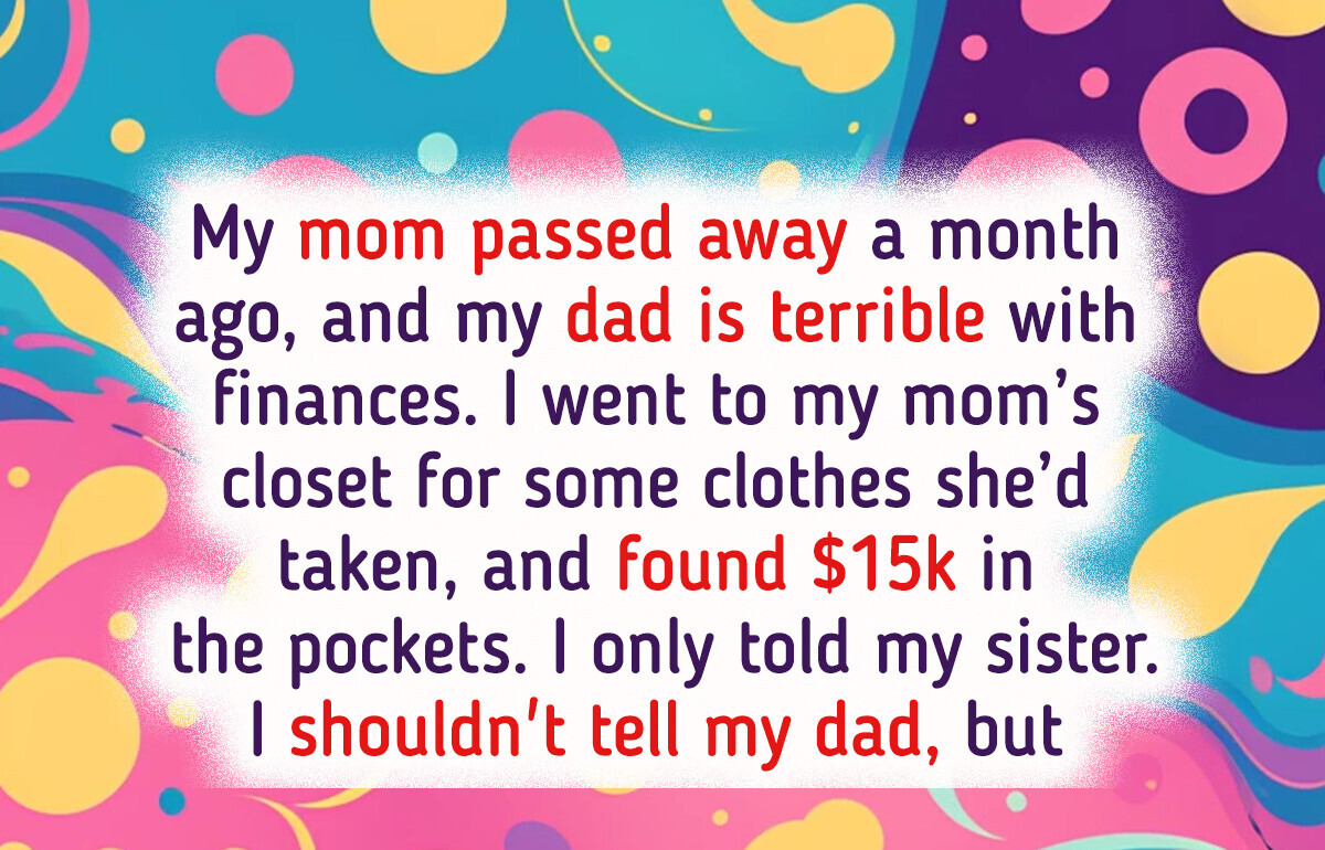 I Found Secret Stashes of Cash Around the House and I Don’t Know Who to Trust