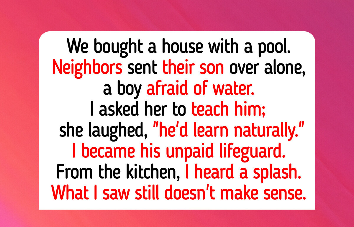I Refused to Watch My Neighbor’s Kid Who Can’t Swim