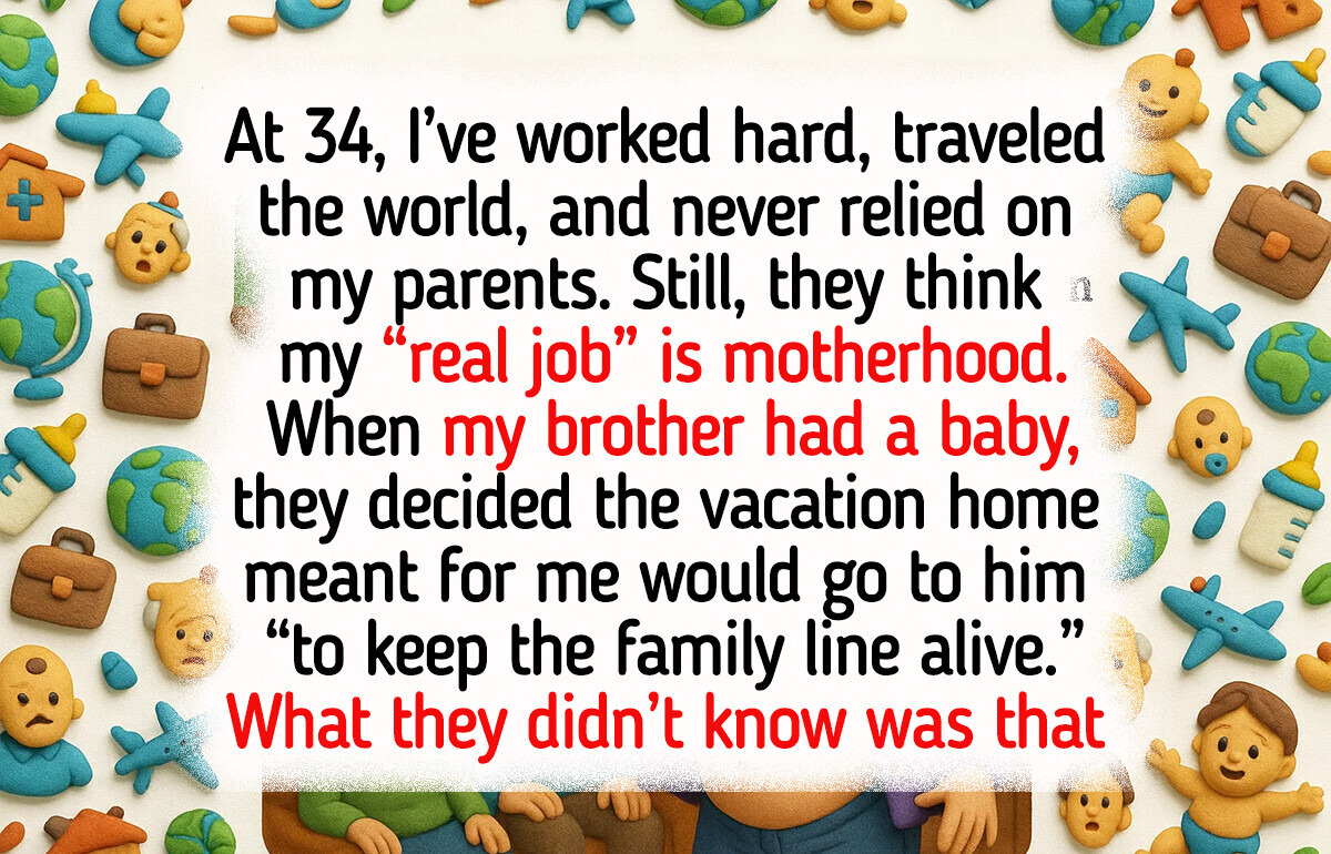 I’m Living a Child-Free Life, and My Parents Handed My Inheritance to My Brother—So I Played My Own Game and Won I’m Living a Child-Free Life, and My Parents Handed My Inheritance to My Brother—So I Played My Own Game and Won