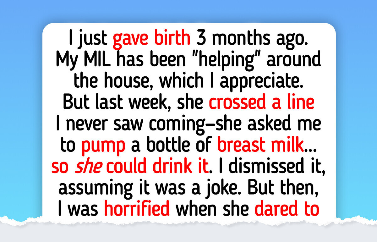 My MIL Asked Me to Pump Breast Milk for Her—I’m in Shock My MIL Asked Me to Pump Breast Milk for Her—I’m in Shock