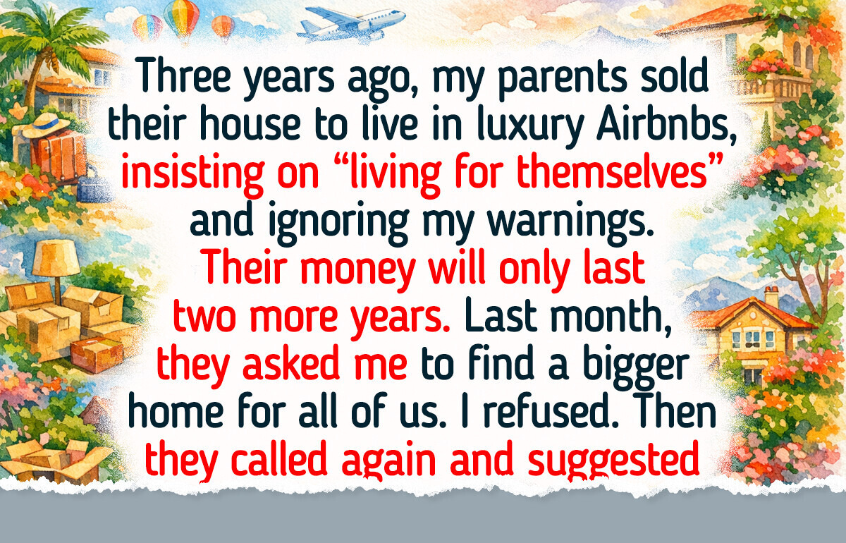 My Parents Sold Their Home to Live in Airbnbs Without a Retirement Plan—And I Refuse to Sacrifice