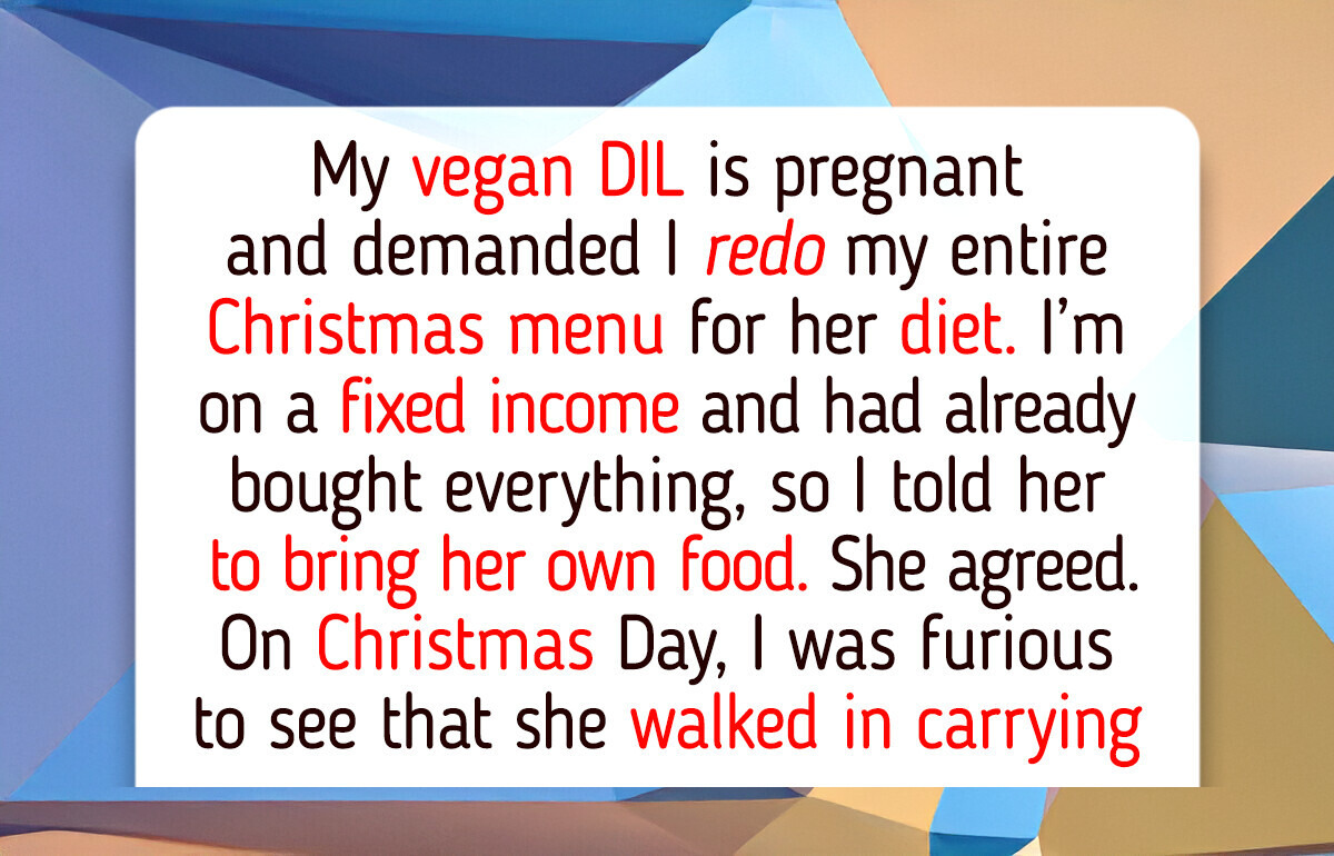 I Refuse to Obey My Pregnant DIL’s Demand to Turn a Merry Christmas Into a Vegan One I Refuse to Obey My Pregnant DIL’s Demand to Turn a Merry Christmas Into a Vegan One