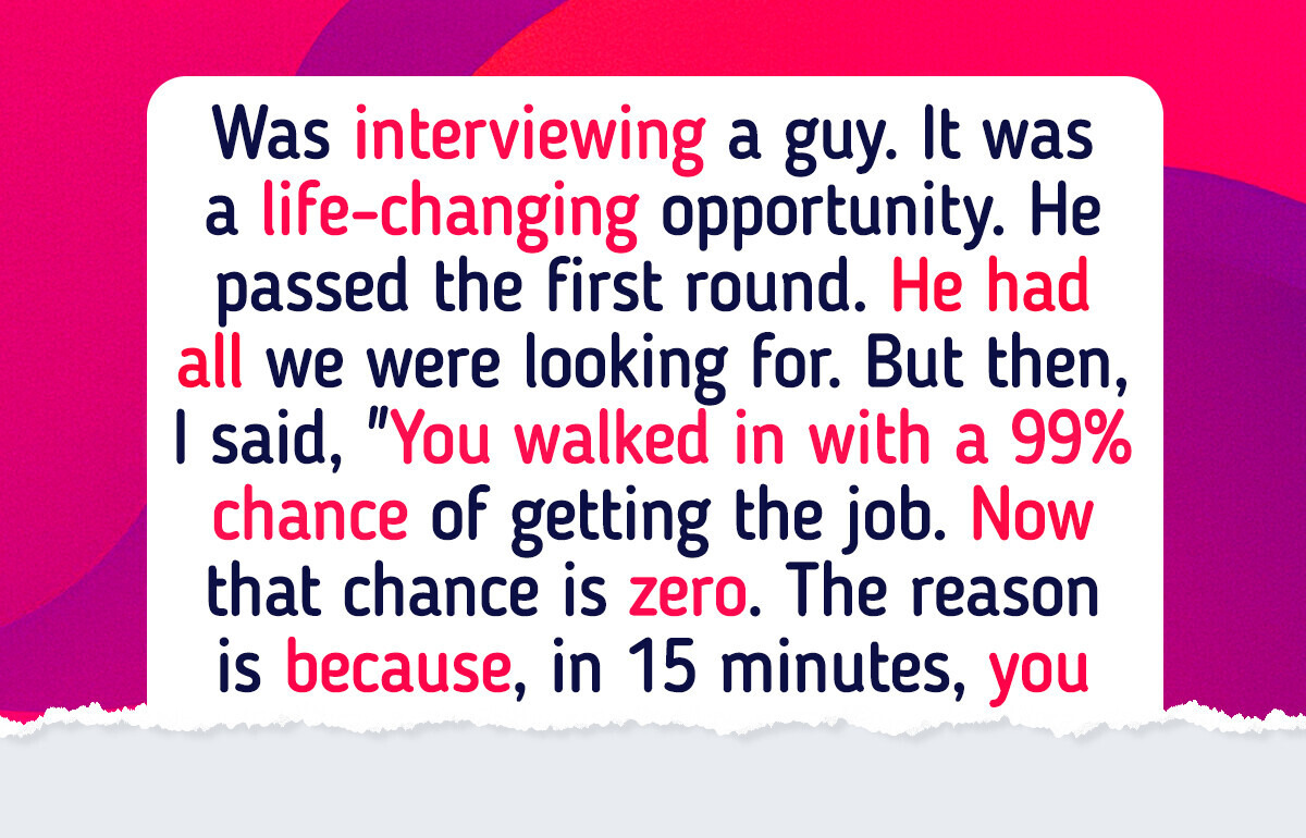 7 Ways You Can Fail a Job Interview in Just 10 Seconds, Based on Real Stories 7 Ways You Can Fail a Job Interview in Just 10 Seconds, Based on Real Stories