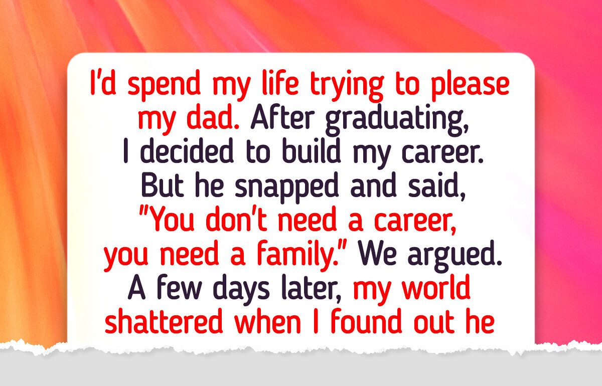 I Can’t Believe My Dad Chooses to Tear Me Down Just for Chasing My Dreams I Can’t Believe My Dad Chooses to Tear Me Down Just for Chasing My Dreams