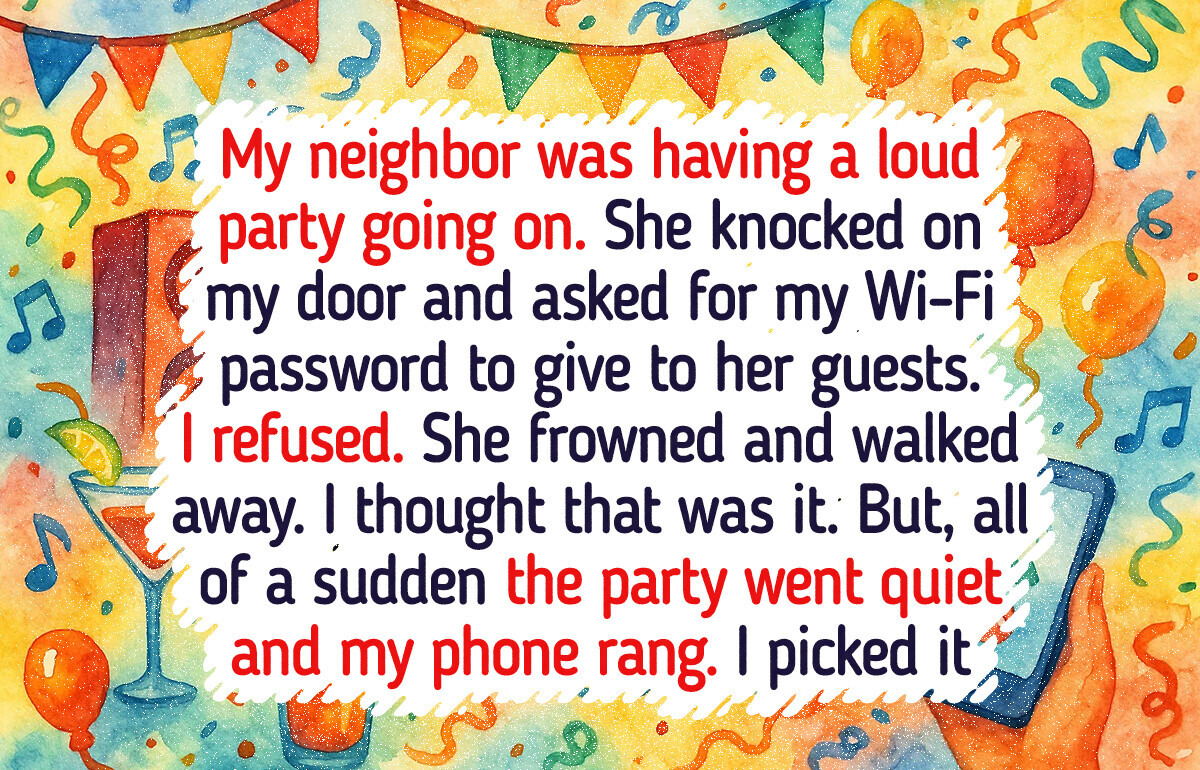 My Neighbor Wants My Wi-Fi for Her Party—I Caught Her Going Too Far My Neighbor Wants My Wi-Fi for Her Party—I Caught Her Going Too Far
