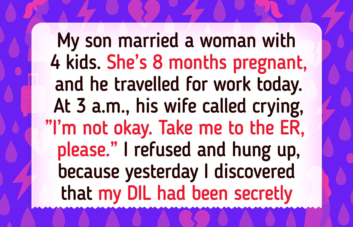 I Refused to Take My Pregnant DIL to the Hospital—Even If My Grandson Will Be at Risk I Refused to Take My Pregnant DIL to the Hospital—Even If My Grandson Will Be at Risk