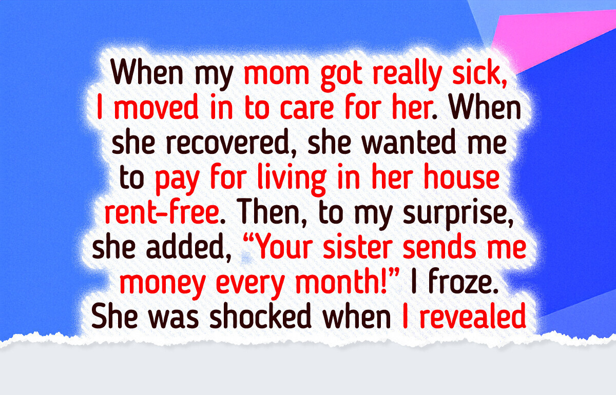 My Mom Relied on Me for Everything, Yet Her Will Leaves Me With Empty Hands My Mom Relied on Me for Everything, Yet Her Will Leaves Me With Empty Hands