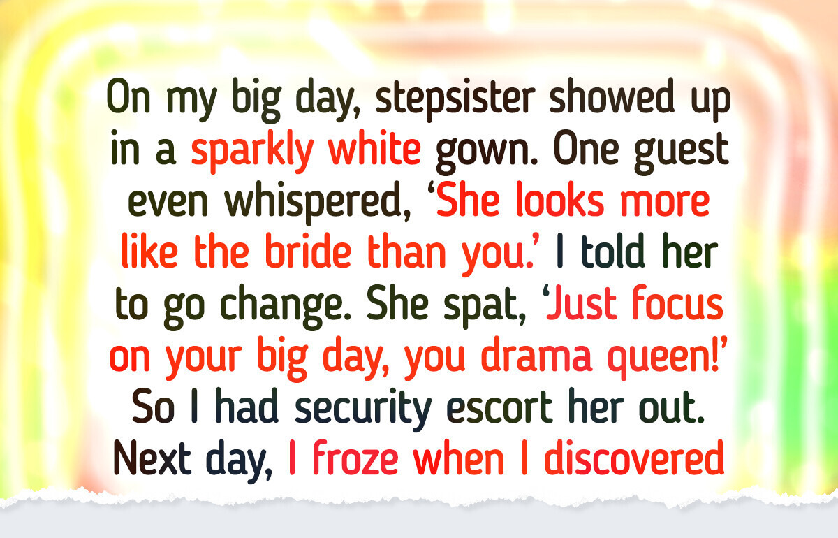 I Kicked My Stepsister Out of My Wedding—But Didn’t See the Twist Coming I Kicked My Stepsister Out of My Wedding—But Didn’t See the Twist Coming