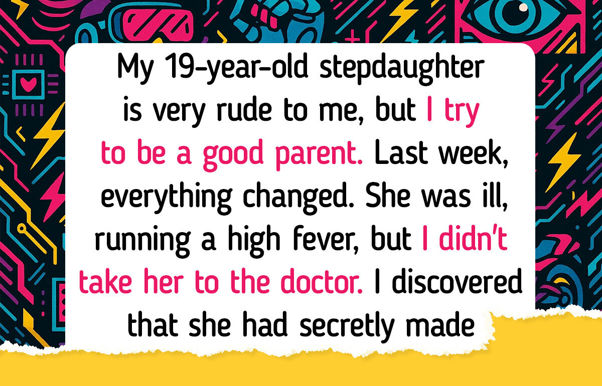 I Refused to Take My Stepdaughter to the Doctor After Discovering Her Secret I Refused to Take My Stepdaughter to the Doctor After Discovering Her Secret