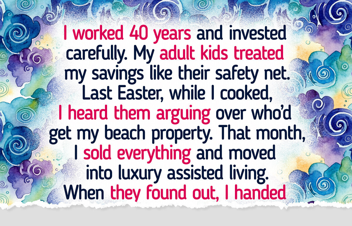 I Refuse to Leave an Inheritance to Children Who Treated Me Like a Cash Cow—So I Made One Final Decision