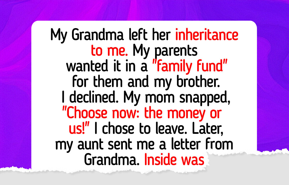I Cut Off My Parents After They Demanded My Inheritance—and I Don’t Regret It