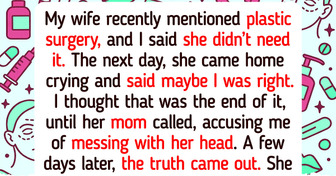I Refused to Let My Wife Get Plastic Surgery Until I Found Out What She Was Hiding