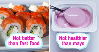 11 Products That Are Disguised as Healthy but It’s Actually Not True
