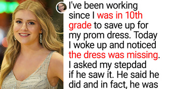 My Stepdad Purposefully Ruined My $1000 Prom Dress for a Disgusting Reason