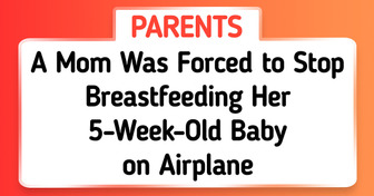 A Mom Was Forced to Stop Breastfeeding Her 5-Week-Old Baby on Airplane