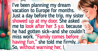 I Won’t Give Up My Vacation Just Because My Sister Chose to Be a Single Mom