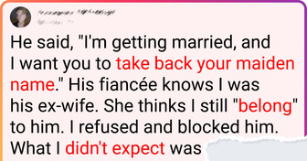 My Ex-Husband Wants Me to Take Back My Maiden Name Because His Fiancée Is Uncomfortable
