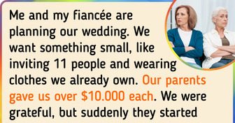 Me and My Fianceé Gave Back the Money Our Parents Gave Us for Our Wedding — They’re Devastated